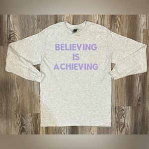 Believing is achieving shirt